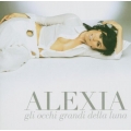 Alexia - Gli Occhi Grandi Della Luna Alexia - Gli Occhi Grandi Della Luna